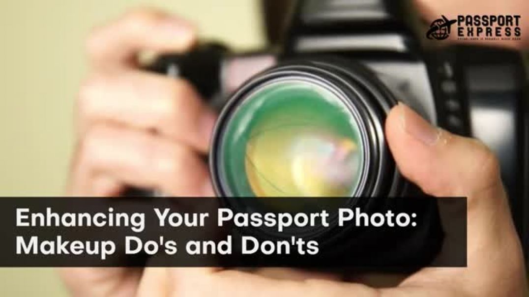 Enhancing Your Passport Photo Makeup Do's and Don'ts
