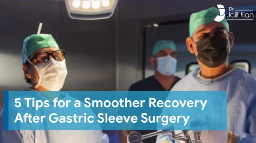 5 Tips for a Smoother Recovery After Gastric Sleeve Surgery