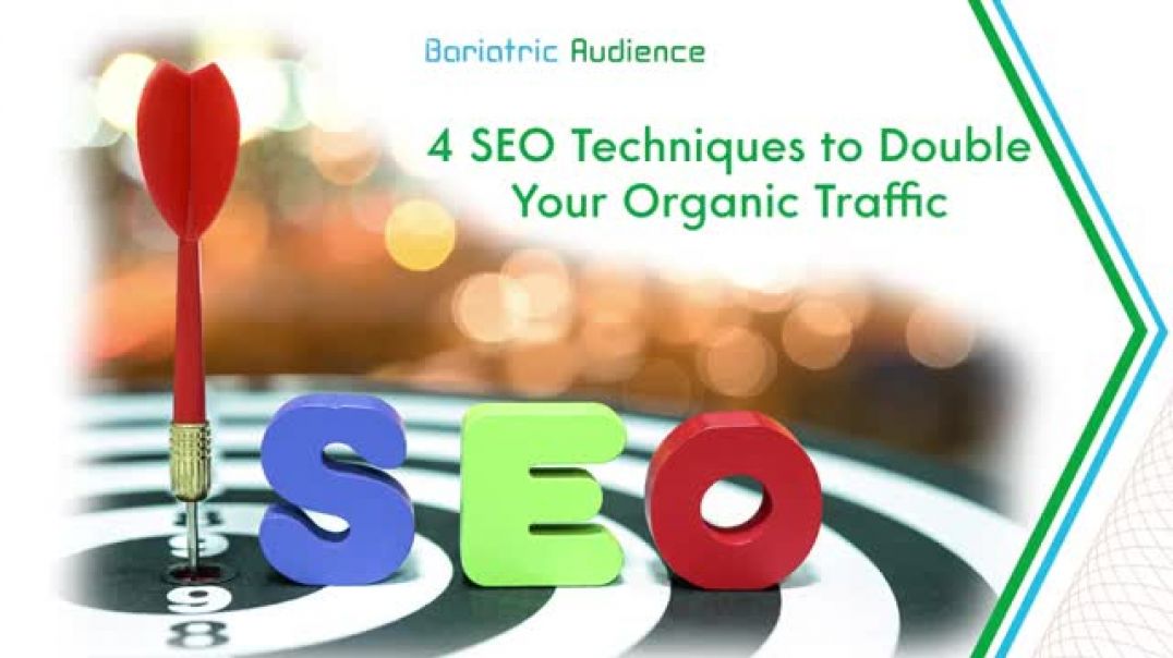 4 Bariatric SEO Techniques to Double Your Organic Traffic