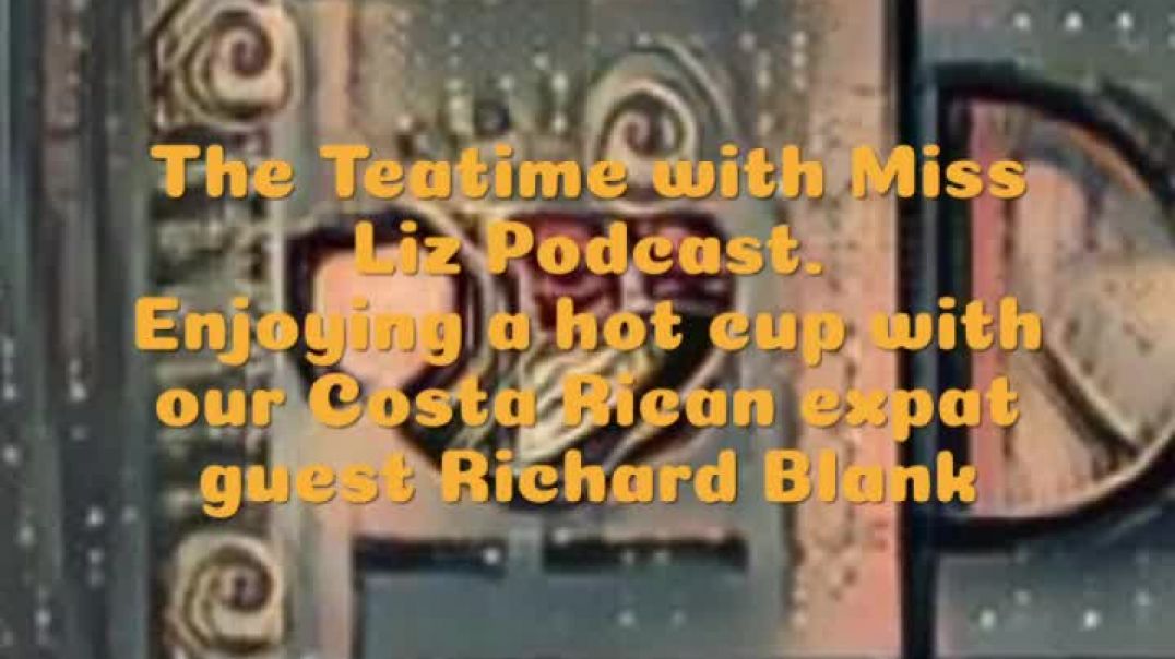 Teatime with Miss Liz podcast outsourcing  guest Richard Blank Costa Rica's Call Center