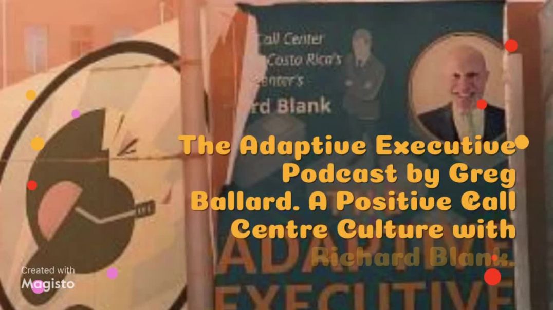 THE ADAPTIVE EXECUTIVE PODCAST TELEMARKETING TRAINER GUEST RICHARD BLANK COSTA RICA'S CALL CEN