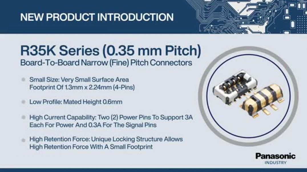 Panasonic Industry: R35K Series (0.35 mm Pitch) New Product Introduction