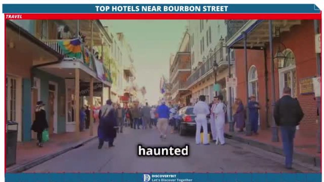 Stay Close To The Action Top Hidden Hotels Near Bourbon Street