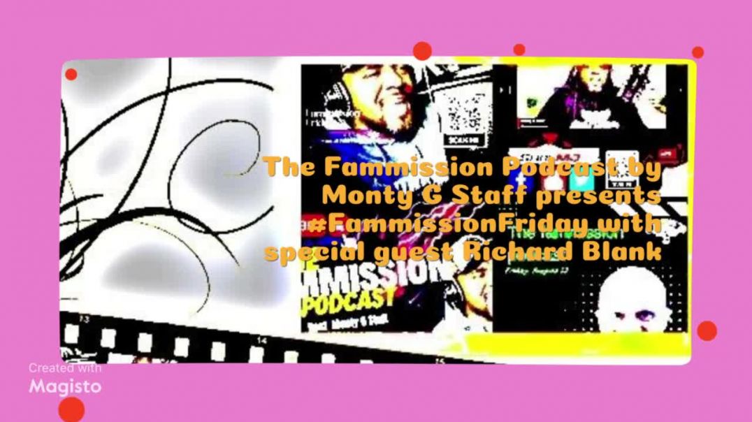 The Fammission Podcast by Monty G Staff  presents #fammissionfriday with special guest expert Richard Blank